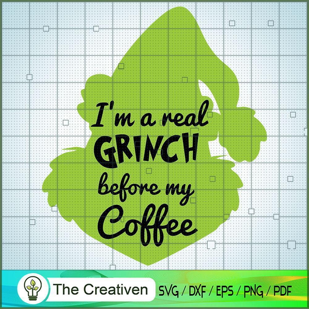 I'm A Real Grinch Before My SVG Cut File for Cricut 1 I'm A Real Grinch Before My SVG Cut File for Cricut