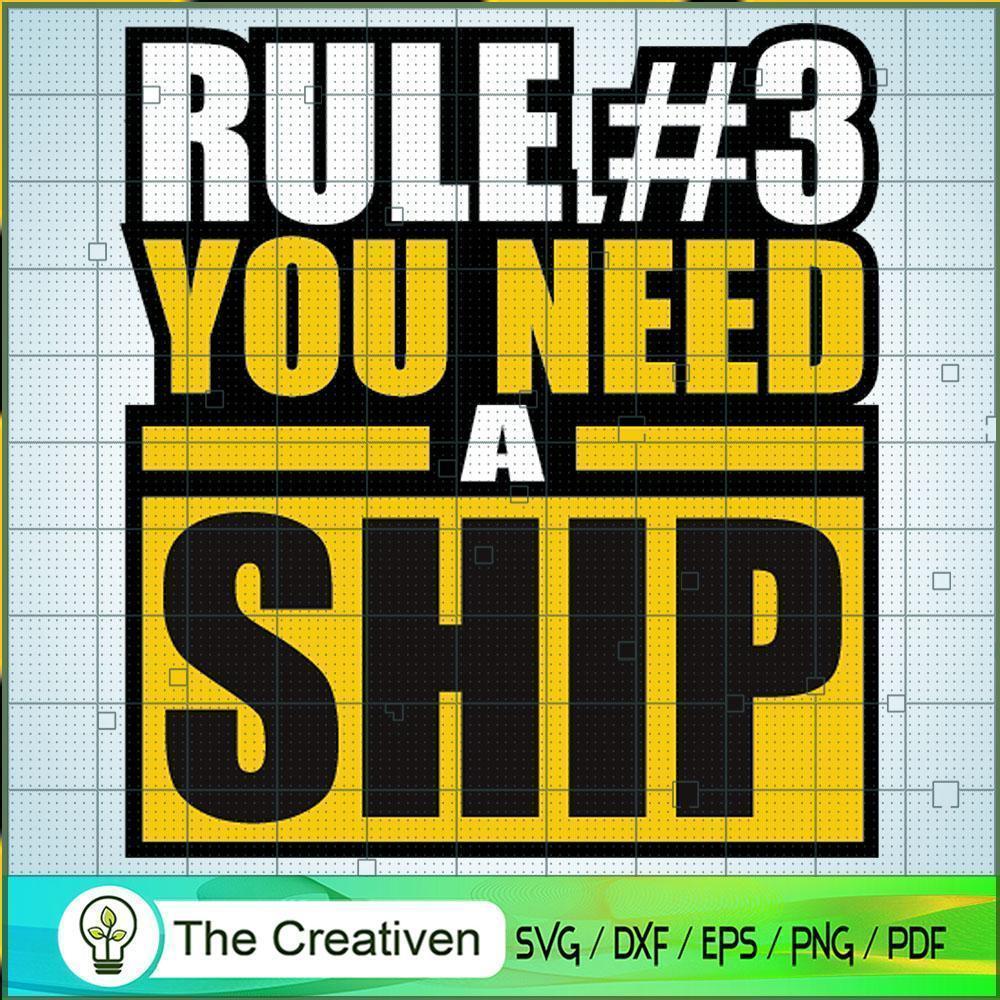 Rule #3 You Need A Ship SVG, Star Wars SVG, Star Wars Quotes SVG 1 105 starwars copy