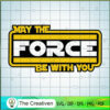 May The Force Be With You SVG, Star Wars SVG, Star Wars Quotes SVG 2 102 starwars copy