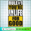 Rule #1 You're In This Life For Good SVG, Star Wars SVG, Star Wars Quotes SVG 2 103 starwars copy
