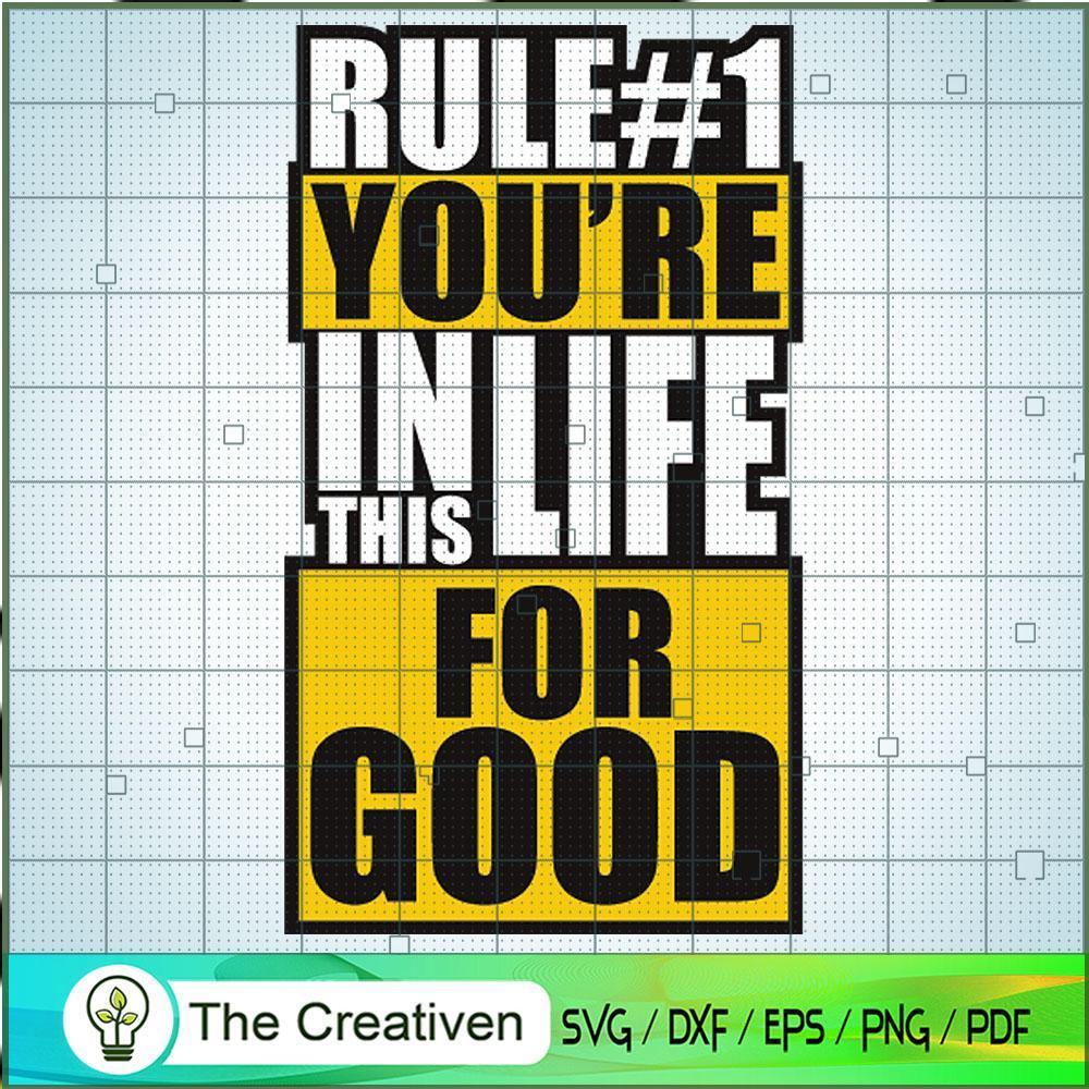 Rule #1 You're In This Life SVG Cut File for Cricut 1 Rule #1 You're In This Life SVG Cut File for Cricut