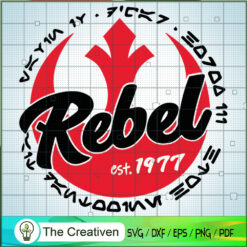 Choose Wisely Rebel Since 1977 SVG, Star Wars SVG, Star Wars Logo SVG