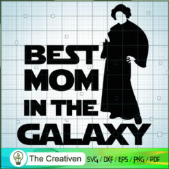 Best Mom In The Galaxy Shadow SVG, Star Wars SVG, Star Wars Quotes SVG
