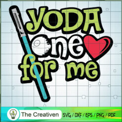 Yoda One For Me SVG, Star Wars SVG, Star Wars Character SVG