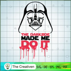 The DarkSide Made Me Do It SVG Cut File for Cricut & Silhouette