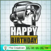 Star War Happy Birthday SVG, Star Wars SVG, Star Wars Quotes SVG