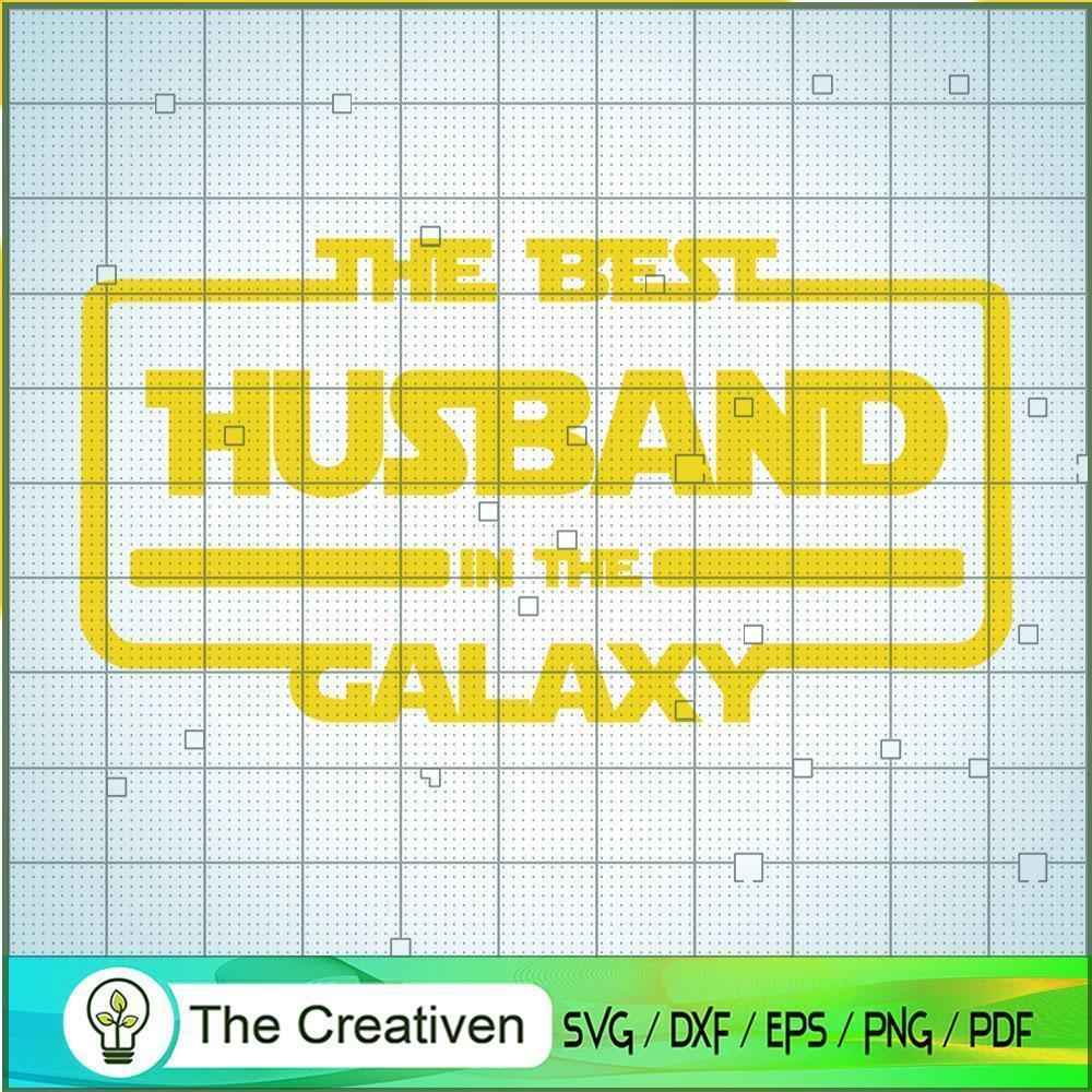 The Best Husband In The Galaxy SVG Cut File for Cricut & Silhouette 1 The Best Husband In The Galaxy SVG Cut File for Cricut & Silhouette