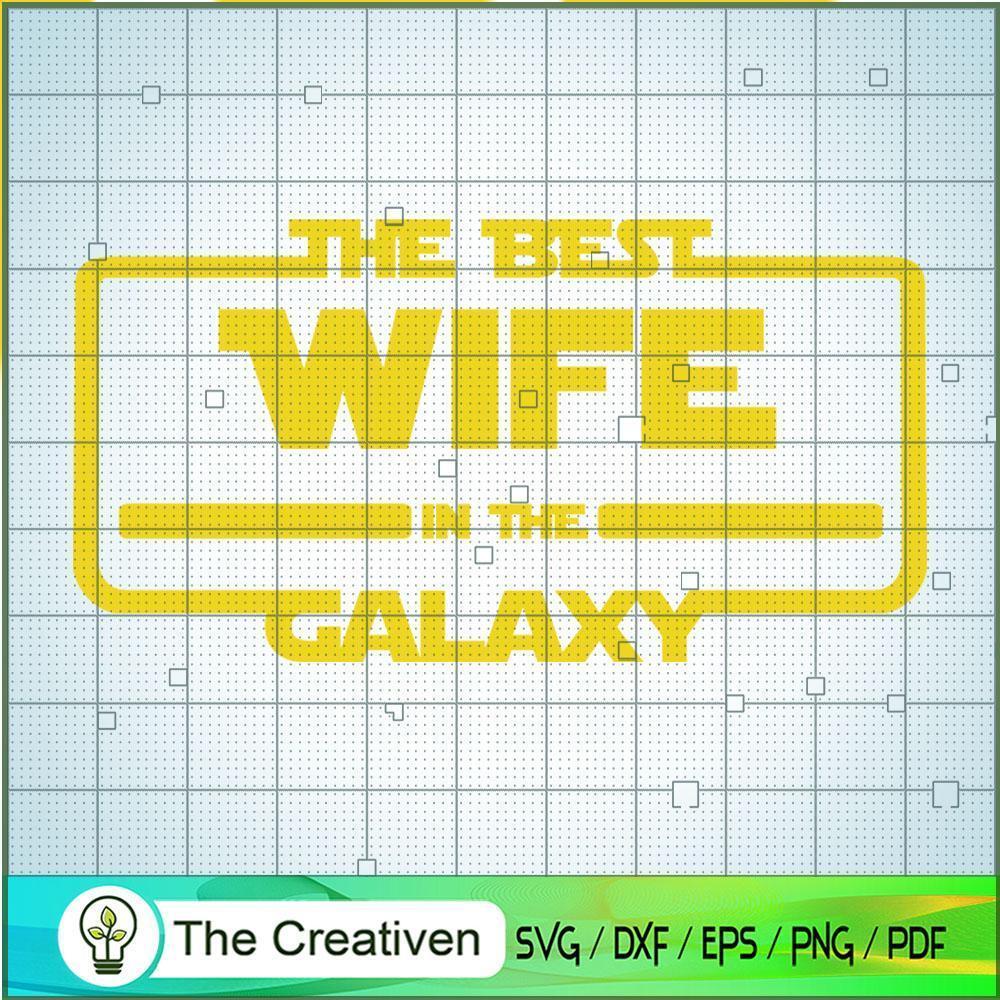 The Best Wife In The Galaxy SVG, Star Wars SVG, Star Wars Quotes SVG 1 The Best Wife In The Galaxy SVG, Star Wars SVG, Star Wars Quotes SVG