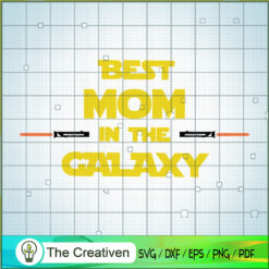 Best Mom In The Galaxy SVG Cut File for Cricut & Silho Design 10573