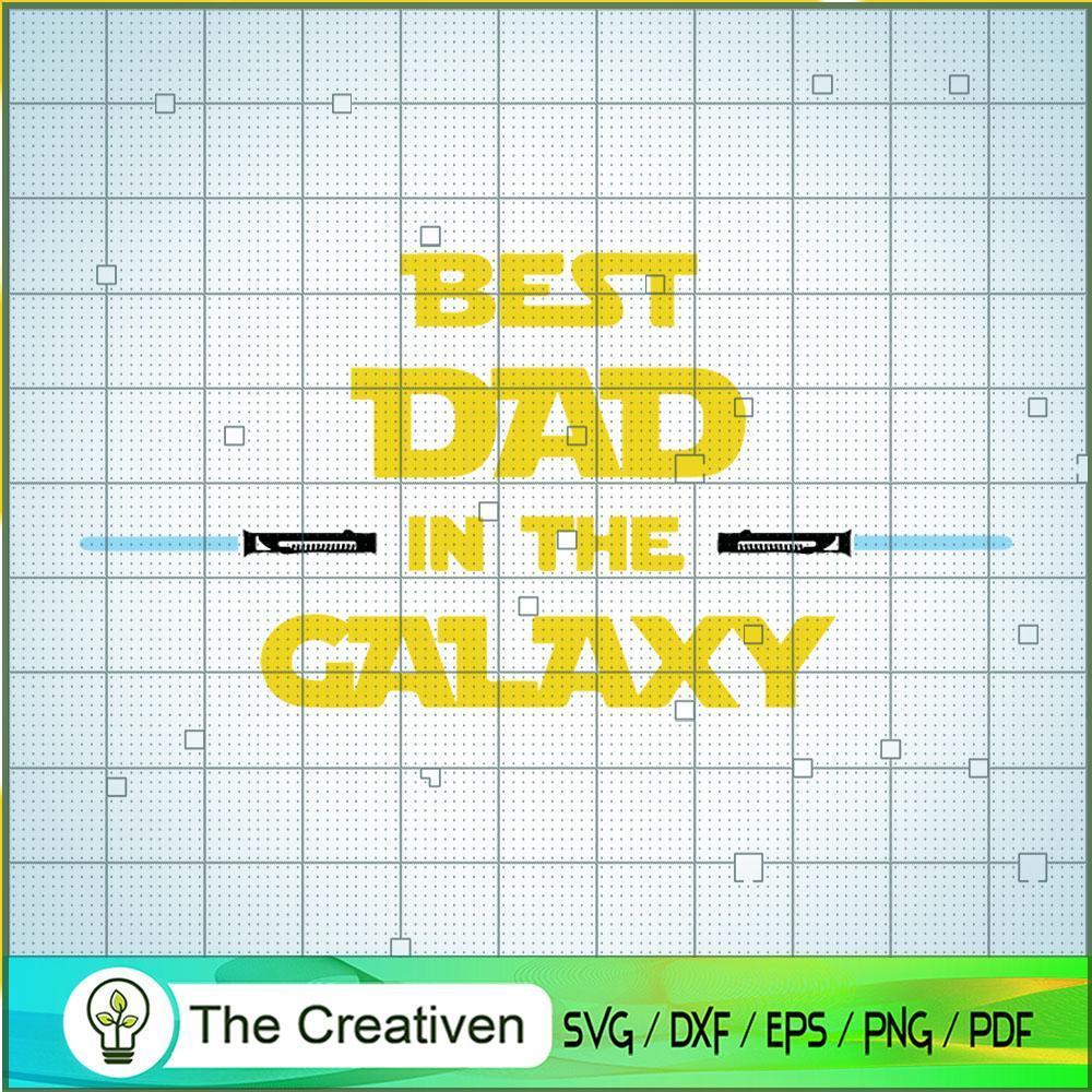 Best Dad In The Galaxy SVG, Star Wars SVG, Star Wars Quotes SVG 1 Best Dad In The Galaxy SVG, Star Wars SVG, Star Wars Quotes SVG