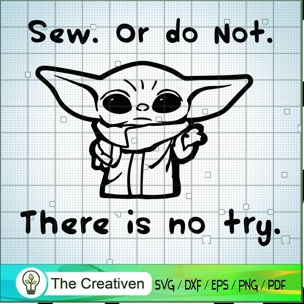 Sew Or Do not There Is no Try SVG Cut File for Cricut & Silhouette 1 Sew Or Do not There Is no Try SVG Cut File for Cricut & Silhouette