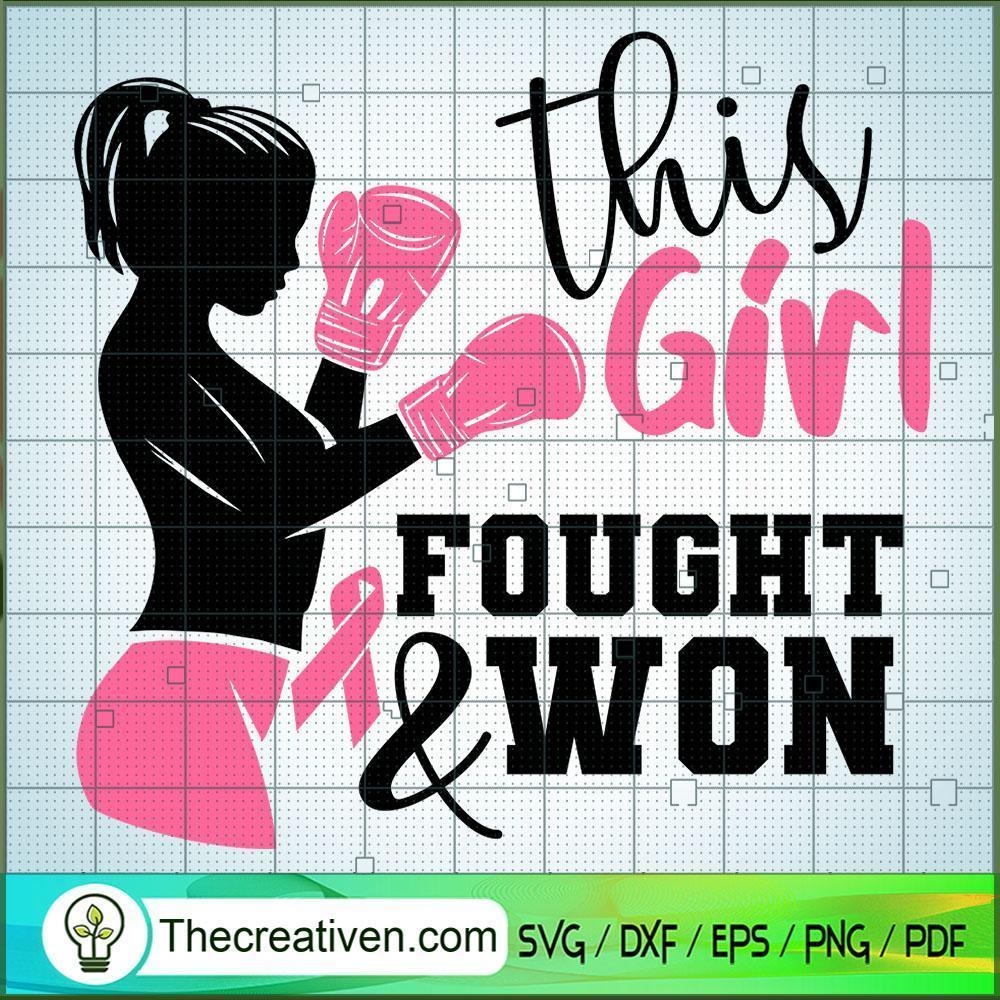 This Girl Fought And Won SVG, Cancer SVG, Breast Cancer Awareness SVG 1 This Girl Fought And Won SVG, Cancer SVG, Breast Cancer Awareness SVG