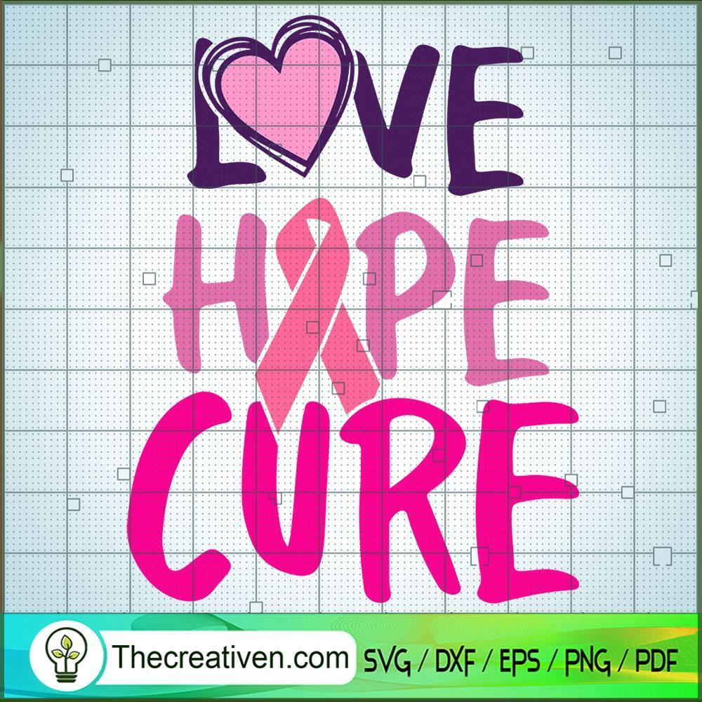 Love Hope Cure SVG, Cancer SVG, Breast Cancer Awareness SVG 1 Love Hope Cure SVG, Cancer SVG, Breast Cancer Awareness SVG