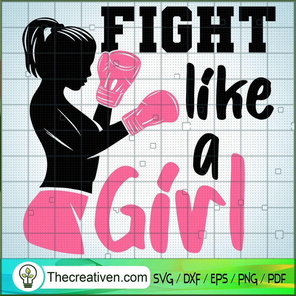 Fight Like A Girl SVG, Cancer SVG, Breast Cancer Awareness SVG 1 Fight Like A Girl SVG, Cancer SVG, Breast Cancer Awareness SVG