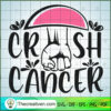 Crush Cancer SVG, Cancer SVG, Breast Cancer Awareness SVG 3 crush cancer copy