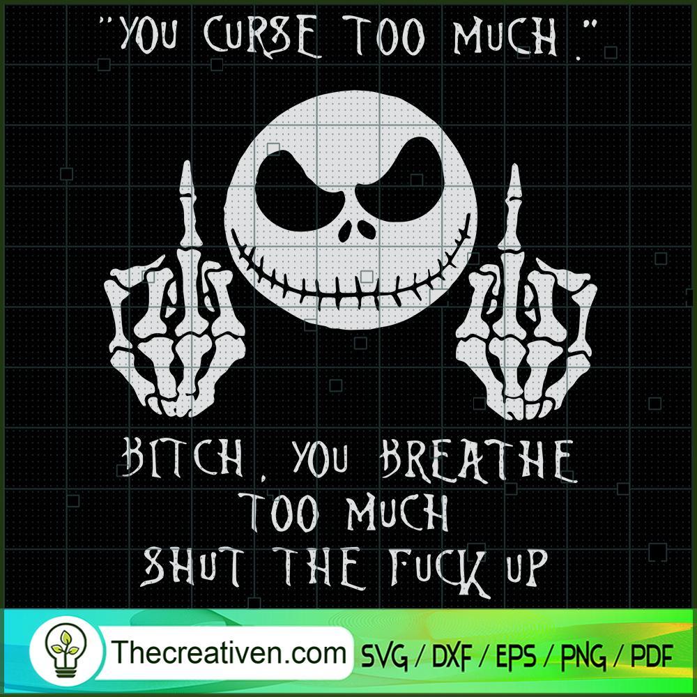 You Curse Too Much SVG Cut File for Cricut & Silhouette 1 You Curse Too Much SVG Cut File for Cricut & Silhouette