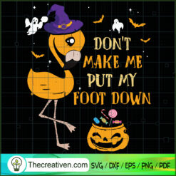 Don't Make Me Put My Foot Down SVG Cut File for Cricut & Silhouette