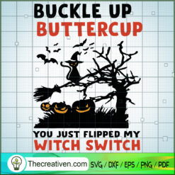 Buckle Up Buttercup You Just Flipped M SVG Cut File fo Design 36009