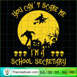 You Can Not Scare Me I'm a S SVG Cut File for Cricut