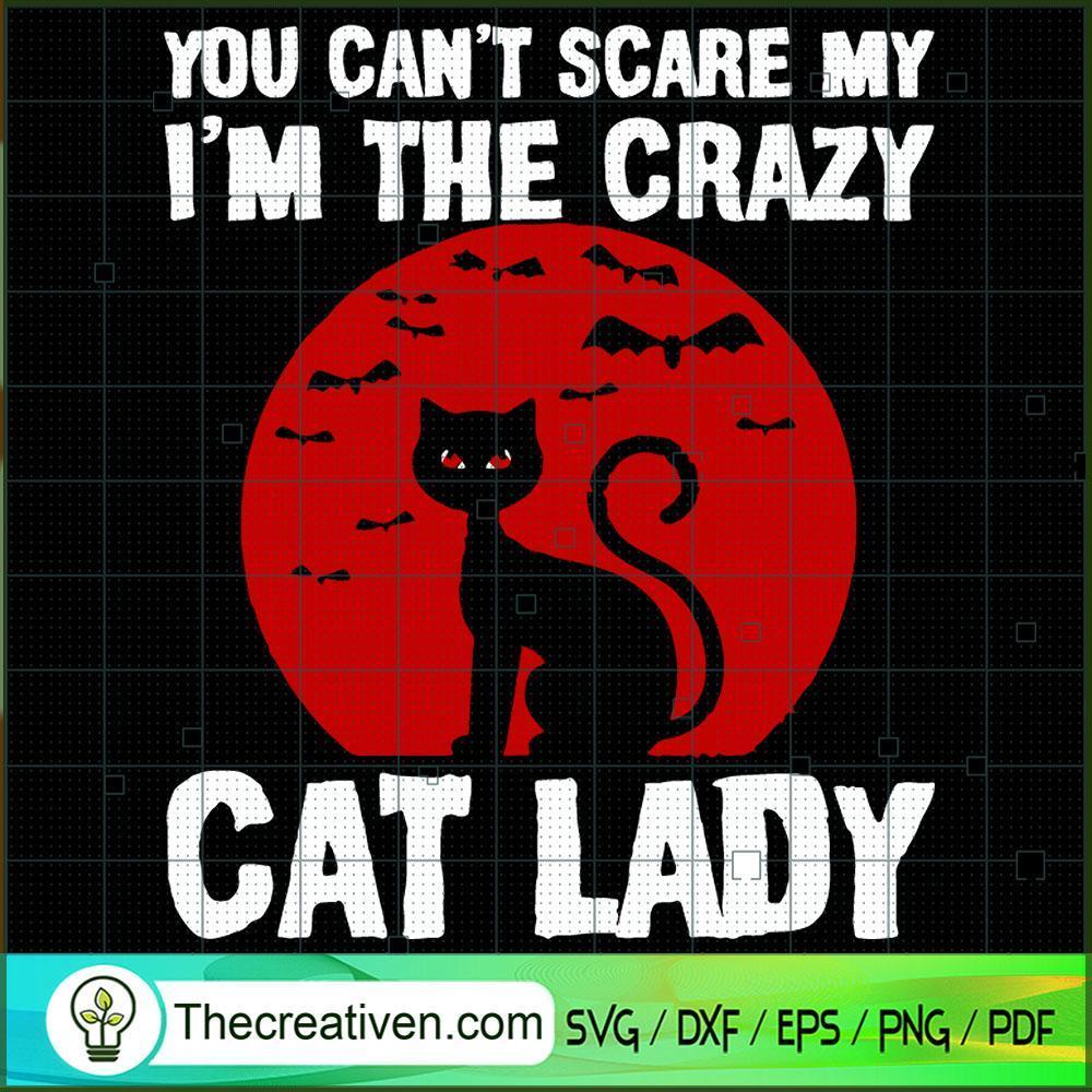 You Can't Scare My I'm the Crazy Cat Lad SVG, Scary SVG, Halloween SVG 1 You Can't Scare My I'm the Crazy Cat Lad SVG, Scary SVG, Halloween SVG