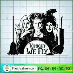Tonight We Fly SVG, Scary SVG, Halloween SVG
