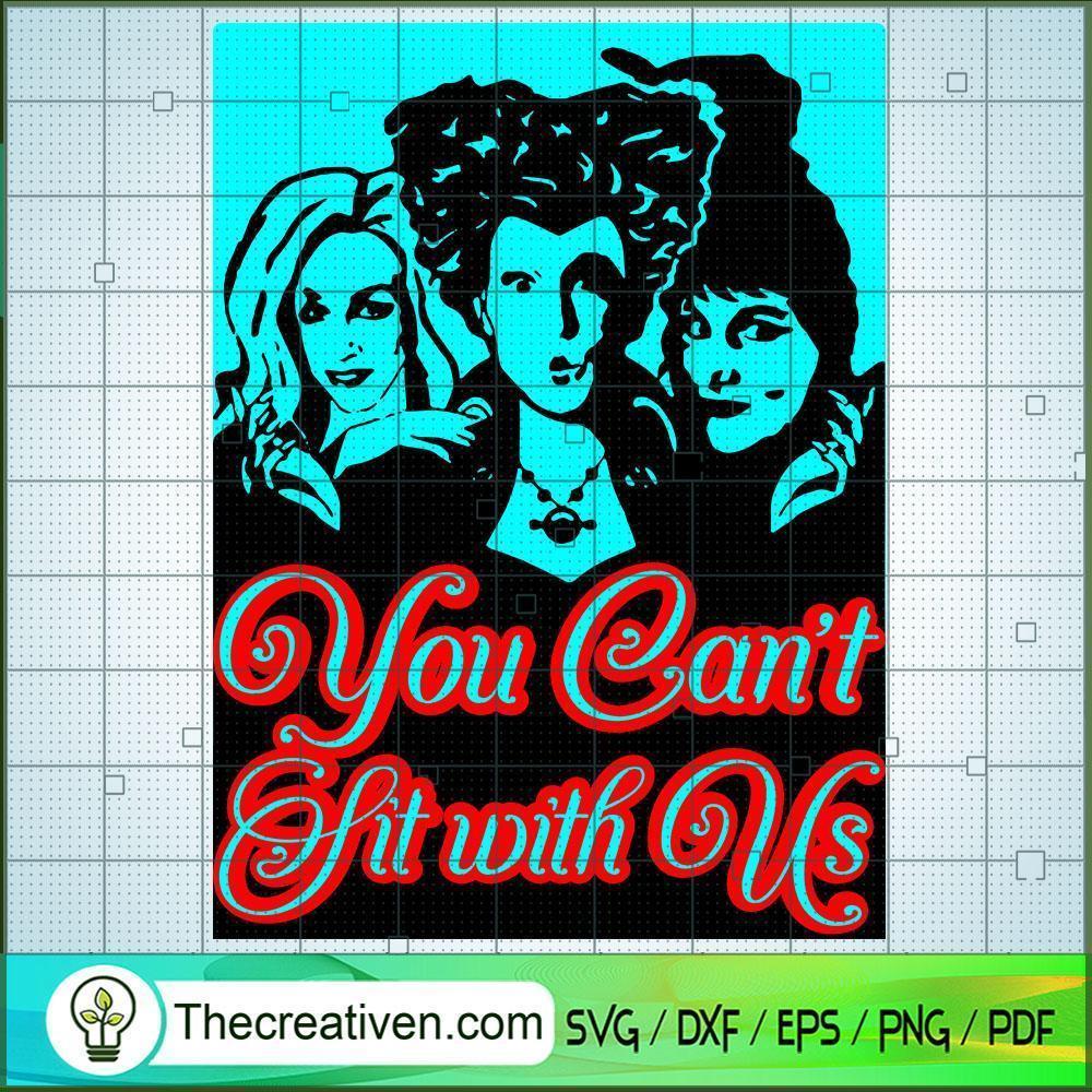 You Can’t Sit with Us SVG, Scary SVG, Halloween SVG 1 You Can’t Sit with Us SVG, Scary SVG, Halloween SVG