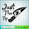 Just the Tip SVG, Scary SVG, Halloween SVG 2 61 copy 7