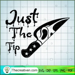 Just the Tip SVG, Scary SVG, Halloween SVG
