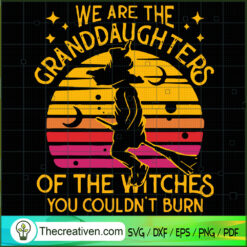 We Are The Granddaughters of The Witch SVG Cut File fo Design 35313