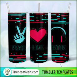 Peace Love Tiktok 20oz Tumbler Wrap – Digital Download