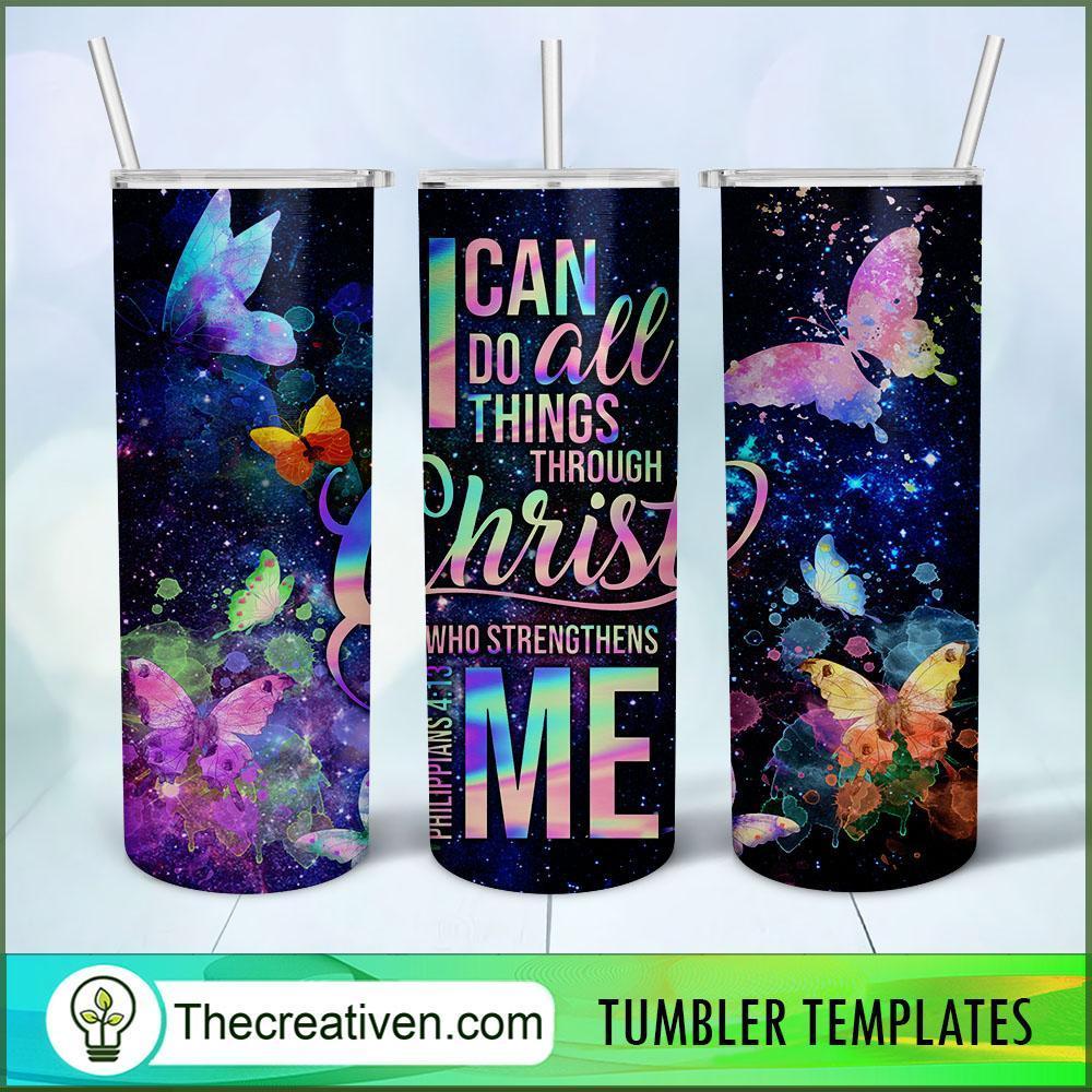 I Can Do All Things Through Christ Who Streng Thens Me 20oz, 20oz Skinny Straight, Full Tumbler Wrap, PNG Digital File 1 Christian Bible DS 1 copy