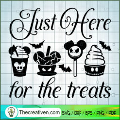 Just Here For The Treats SVG, Scary SVG, Halloween SVG