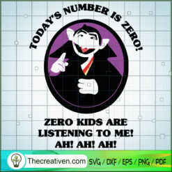 Today's Number is Zero SVG, Scary SVG, Halloween SVG