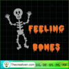 I've Got This Feeling Inside My Bones SVG, Scary SVG, Halloween SVG 2 48 copy 8