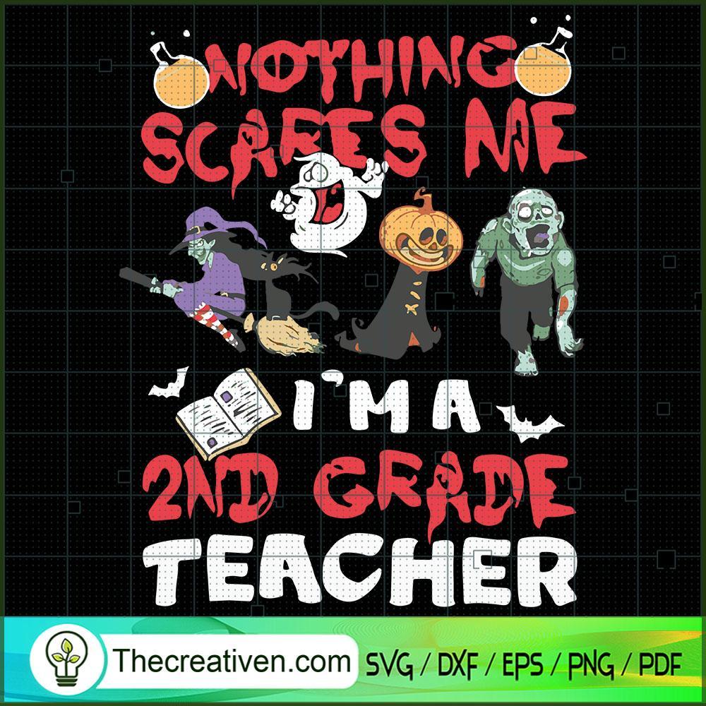 Nothing Scares Me I'm a 2nd Grade Teacher SVG, Scary SVG, Halloween SVG 1 47 copy 8
