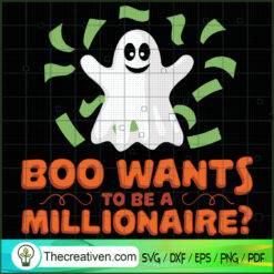 Boo Wants to Be a Millionaire SVG, Scary SVG, Halloween SVG