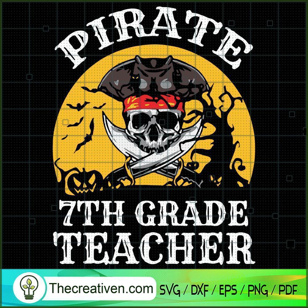Pirate 7th Grade Teacher SVG, Scary SVG, Halloween SVG 1 Pirate 7th Grade Teacher SVG, Scary SVG, Halloween SVG