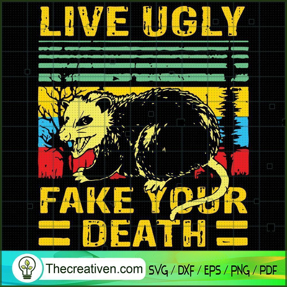 Live Ugly Fake Your Death SVG, Scary SVG, Halloween SVG 1 Live Ugly Fake Your Death SVG, Scary SVG, Halloween SVG
