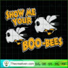 Show Me Your Boo-bees SVG, Scary SVG, Halloween SVG 3 11 copy 22