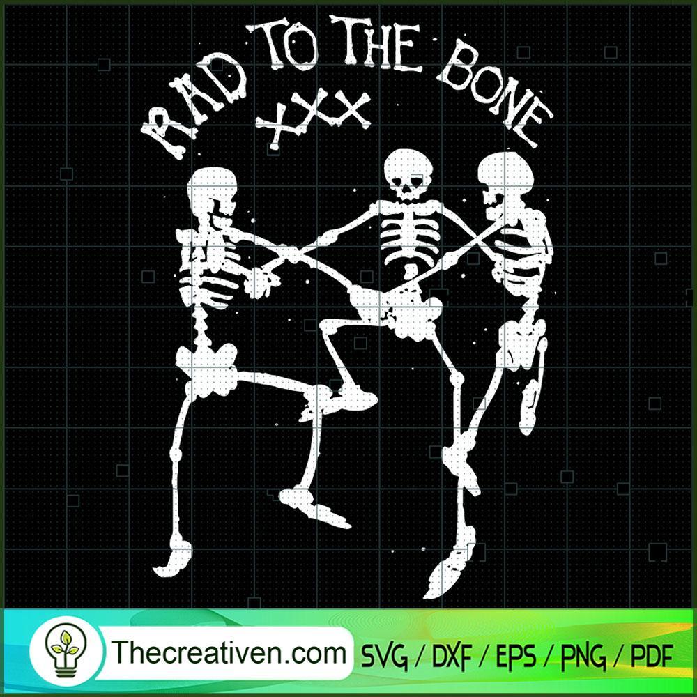 Rad To The Bone SVG, Scary SVG, Halloween SVG 1 6 copy 20