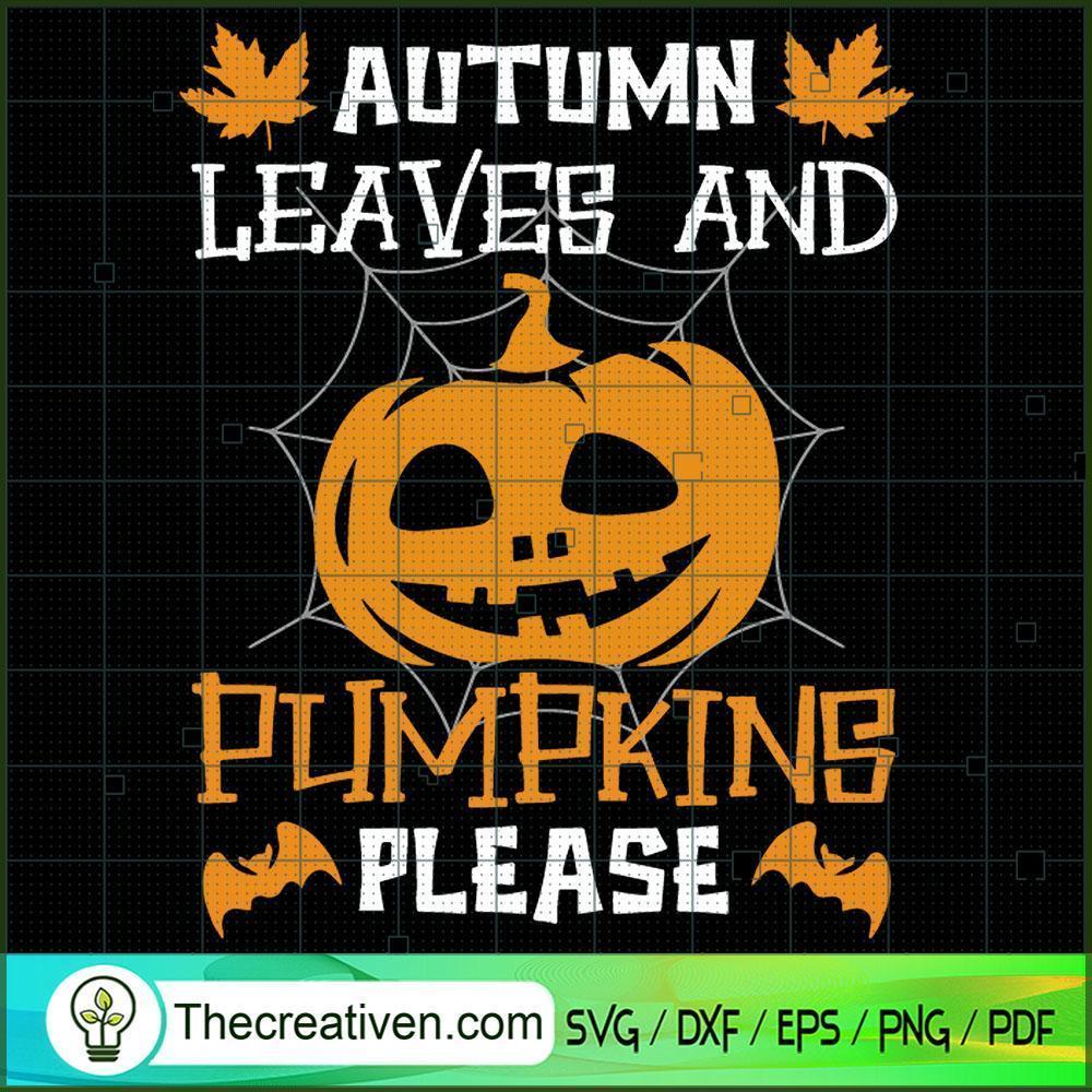 Autumn Leaves and Pumpkins Please SVG, Scary SVG, Halloween SVG 1 Autumn Leaves and Pumpkins Please SVG, Scary SVG, Halloween SVG