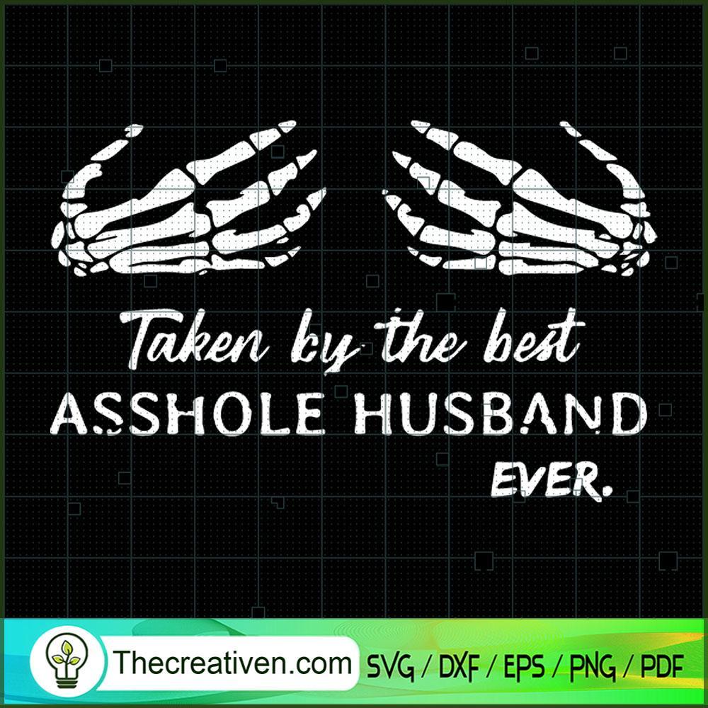 Taken By The Best Asshole Husband SVG, Scary SVG, Halloween SVG 1 1 copy 19