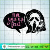 No You Up First SVG, Halloween SVG, Horror SVG 3 33 copy 12
