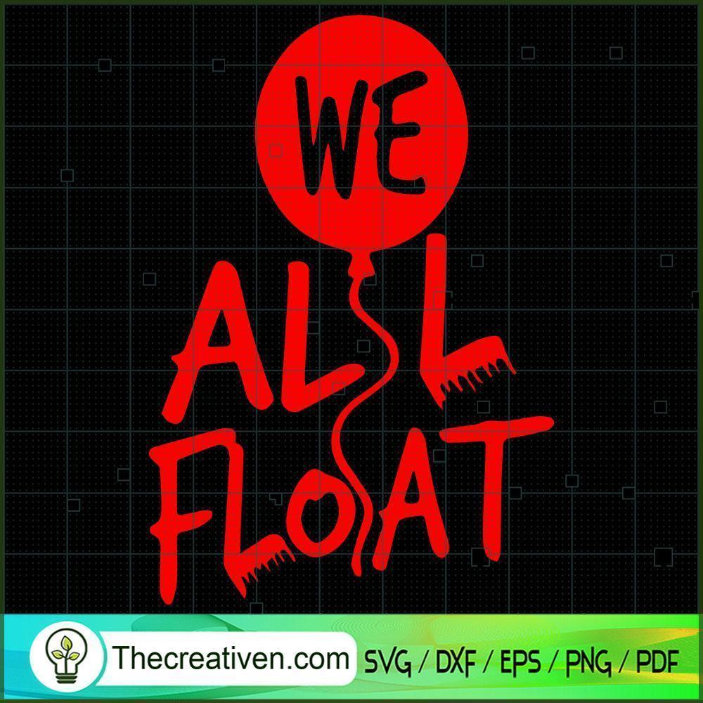 We All Float SVG, Halloween SVG, Horror SVG 1 We All Float SVG, Halloween SVG, Horror SVG