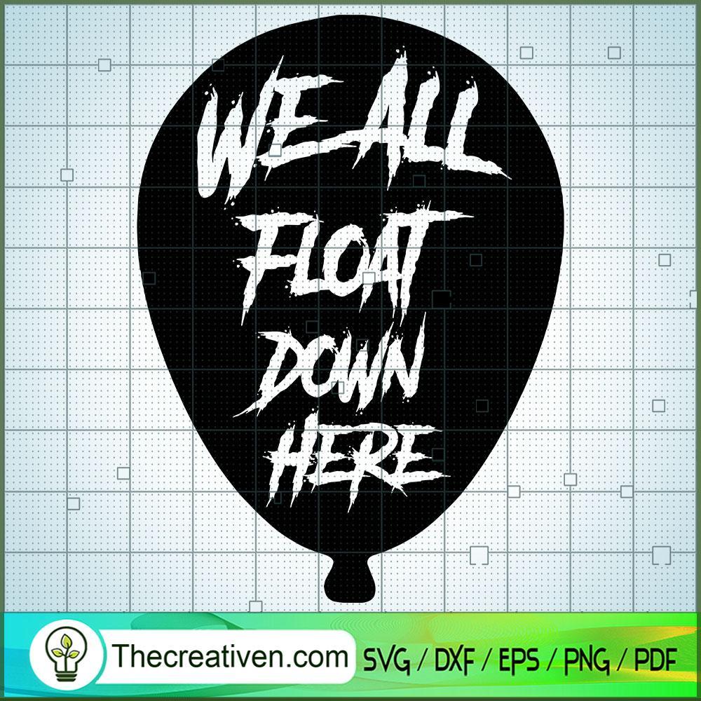 We All Float Down Here Ballon SVG, Halloween SVG, Horror SVG 1 We All Float Down Here Ballon SVG, Halloween SVG, Horror SVG