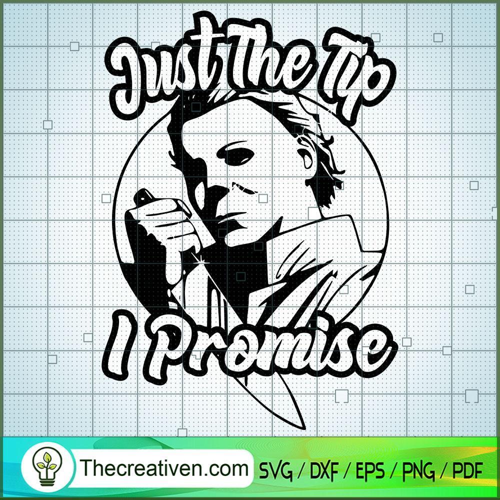 Just the Tip I Promise SVG, Halloween SVG, Horror SVG 1 Just the Tip I Promise SVG, Halloween SVG, Horror SVG