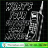 What's Your Favorite Scary Movie SVG, Halloween SVG, Horror SVG 3 18 copy 18
