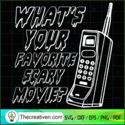 What's Your Favorite Scary Movie SVG, Halloween SVG, Horror SVG
