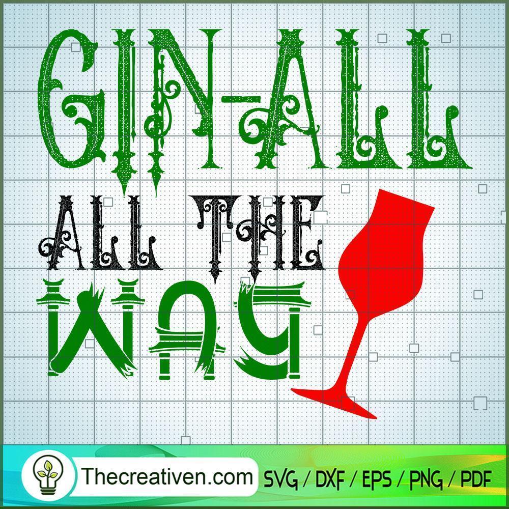 Gin Gle All the Way SVG, Grinch SVG, Christmas SVG 1 Gin Gle All the Way SVG, Grinch SVG, Christmas SVG