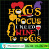 Hocus Pocus I Need Wine to Focus SVG, Halloween SVG, Horror SVG 2 13 copy 20